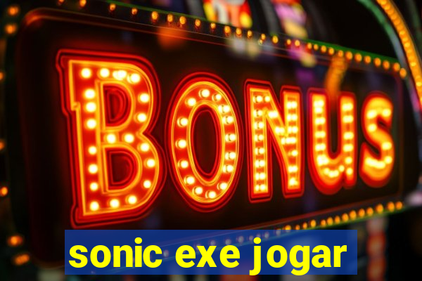 sonic exe jogar